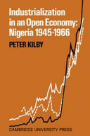 Industrialization in an open economy: Nigeria, 1945-1966.