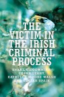 The victim in the Irish criminal process /