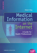 Medical information on the Internet : a guide for health professionals /