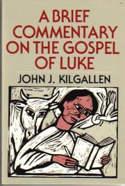A brief commentary on the Gospel of Luke /