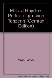 Marcia Haydée : Porträt einer grossen Tänzerin /