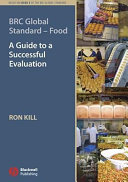 The BRC global standard for food safety : a guide to a successful audit /