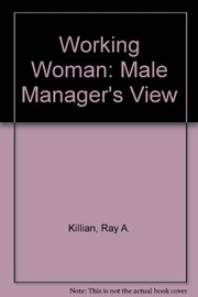 The working woman ; a male manager's view /