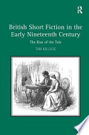 British short fiction in the early nineteenth century : the rise of the tale /
