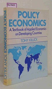 Policy economics : a textbook of applied economics on developing countries /