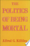 The politics of being mortal /