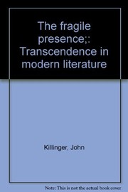 The fragile presence ; transcendence in modern literature.