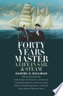 Forty years master : a life in sail & steam /