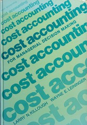 Cost accounting for managerial decision making /