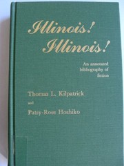 Illinois! Illinois! : An annotated bibliography of fiction /