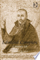 Edmund Campion : a scholarly life /
