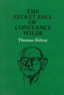 The secret fall of Constance Wilde /