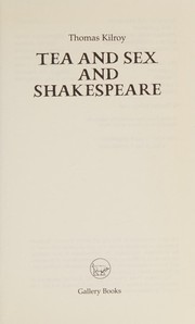 Tea and sex and Shakespeare /
