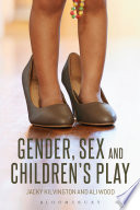 Gender, sex and children's play /