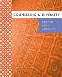 Counseling & diversity : counseling Asian Americans /