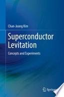 Superconductor Levitation : Concepts and Experiments /