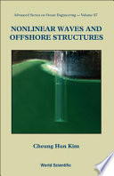 Nonlinear waves and offshore structures /