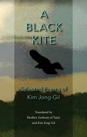 A black kite : selected poems of Kim Jong-Gil /