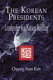 The Korean presidents : leadership for nation building /