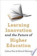 Learning innovation and the future of higher education /