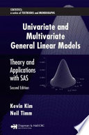 Univariate and multivariate general linear models : theory and applications with SAS.