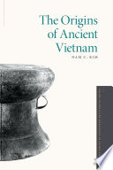 The origins of ancient Vietnam /