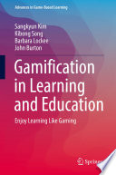 Gamification in learning and education : enjoy learning like gaming /