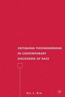 Critiquing postmodernism in contemporary discourses of race /