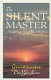 The silent master : awakening the power within /