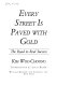 Every street is paved with gold : the road to real success /