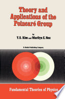 Theory and Applications of the Poincaré Group /