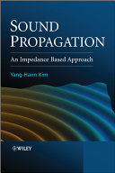Sound propagation : an impedance based approach /