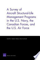 A survey of aircraft structural-life management programs in the U.S. Navy, the Canadian forces, and the U.S. Air Force /