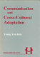 Communication and cross-cultural adaptation : an integrative theory /