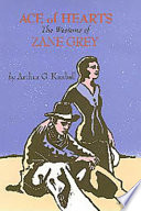 Ace of hearts : the westerns of Zane Grey /