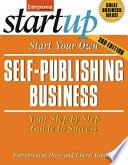 Start your own self-publishing business : your step-by-step guide to success /