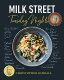 Christopher Kimball's Milk Street : Tuesday nights /