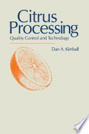 Citrus Processing : Quality Control and Technology /