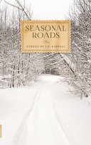 Seasonal roads : stories /