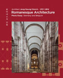 Architect Jong-Soung Kimm's Romanesque architecture : photo essay : Germany and Belgium /