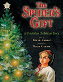 The spider's gift : a Ukrainian Christmas story /
