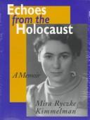 Echoes from the Holocaust : a memoir /
