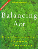 Balancing act : environmental issues in forestry /