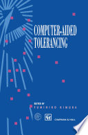 Computer-aided Tolerancing : Proceedings of the 4th CIRP Design Seminar The University of Tokyo, Tokyo, Japan, April 5-6, 1995 /