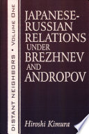 Japanese-Russian relations under Brezhnev and Andropov /