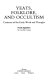 Yeats, folklore, and occultism : contexts of the early work and thought /