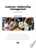 Customer relationship management : getting it right! /