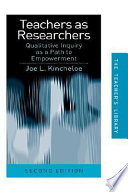 Teachers as researchers : qualitative inquiry as a path to empowerment /