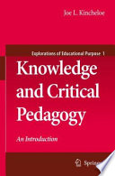 Knowledge and critical pedagogy : an introduction /