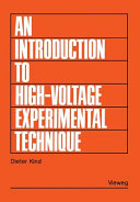 An introduction to high-voltage experimental technique : textbook for electrical engineers /